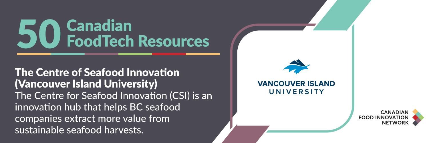 50 Canadian FoodTech Resources – The Centre of Seafood Innovation at Vancouver Island University