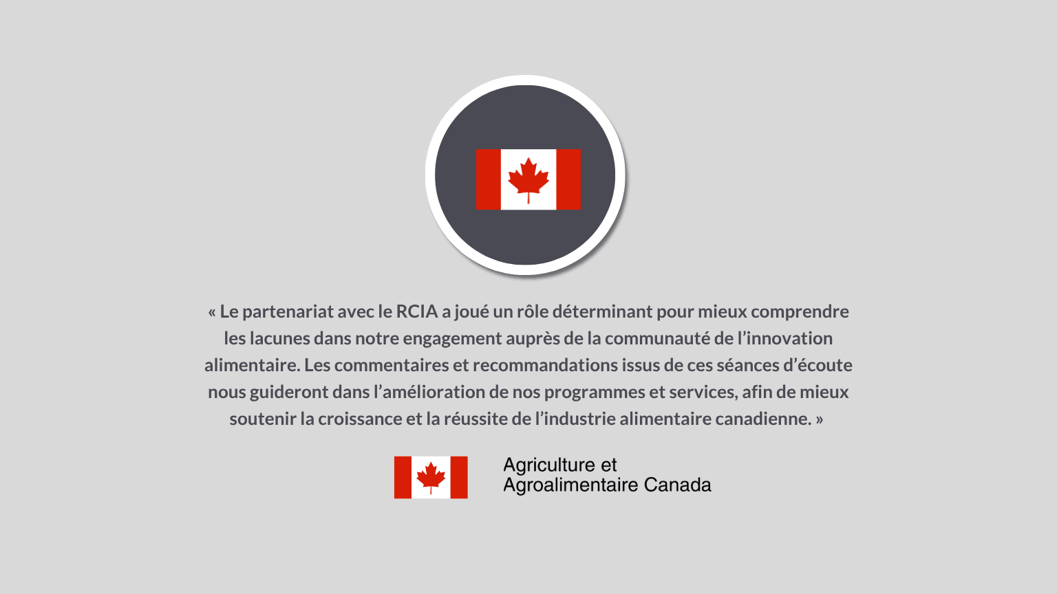 Canadian flag and text: Agriculture and Agri-Food Canada quote on food innovation partnership.