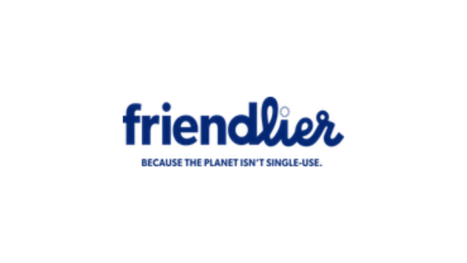 Friendlier logo with tagline 'Because the planet isn't single-use'.
