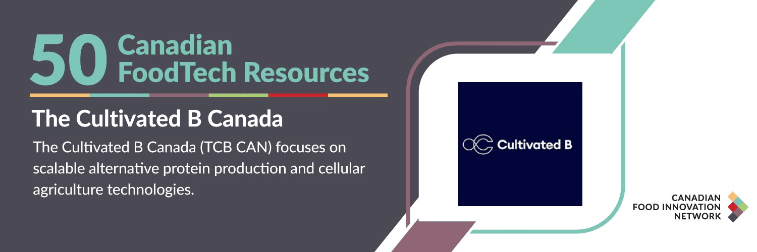 50 Canadian FoodTech Resources – The Cultivated B Canada