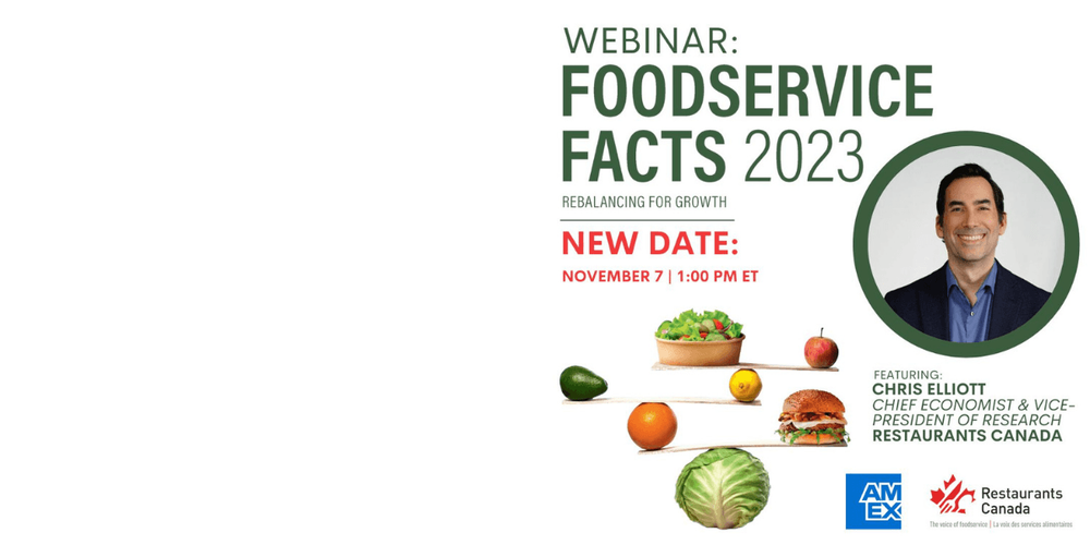 Restaurants Canada Presents: Foodservice Facts 2023 - Rebalancing for Growth
