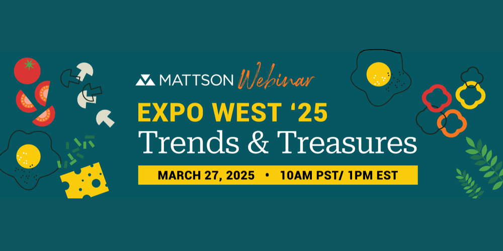 Mattson's Expo West Trends & Treasures