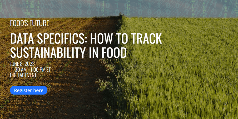 Food's Future | Data Specifics: How to Track Sustainability in Food