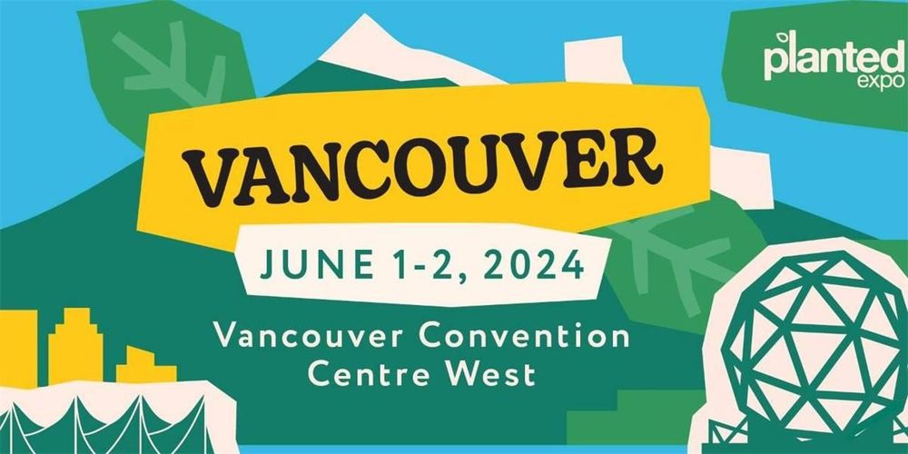 Planted Expo Vancouver