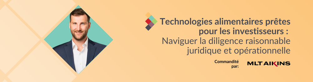 Technologies alimentaires prêtes pour les investisseurs : Naviguer la diligence raisonnable juridique et opérationnelle