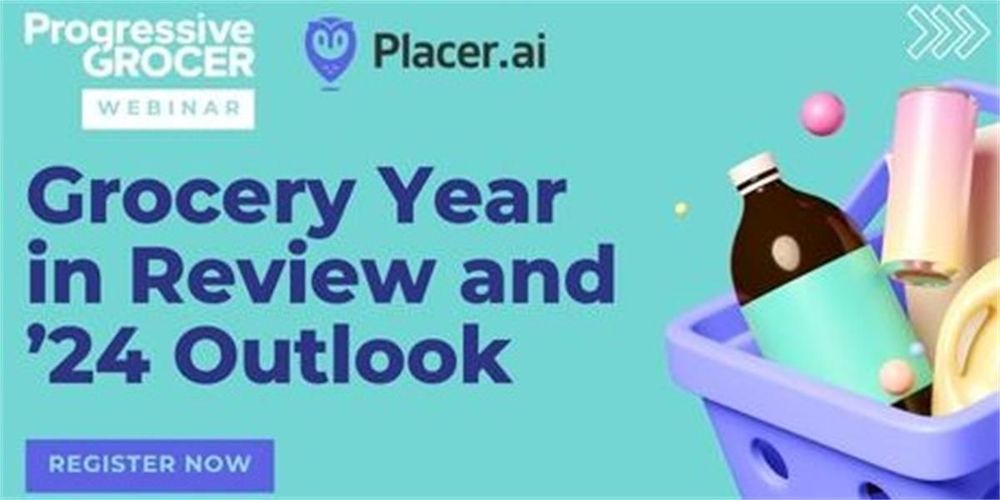 Progressive Grocer Webinar: Grocery Year in Review and 2024 Outlook