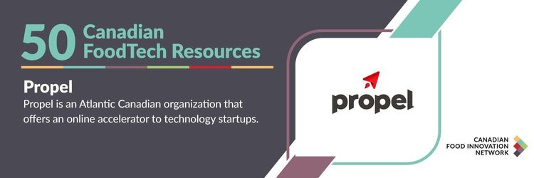 50 Canadian FoodTech Resources – Propel