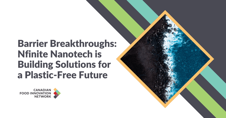 Barrier Breakthroughs: Nfinite Nanotech is Building Solutions for a Plastic-Free Future