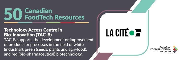 50 ressources canadiennes en technologies alimentaires – Centre d’accès à la technologie en bio-innovation (CAT-B)
