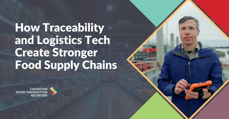 How Traceability and Logistics Tech Create Stronger Food Supply Chains