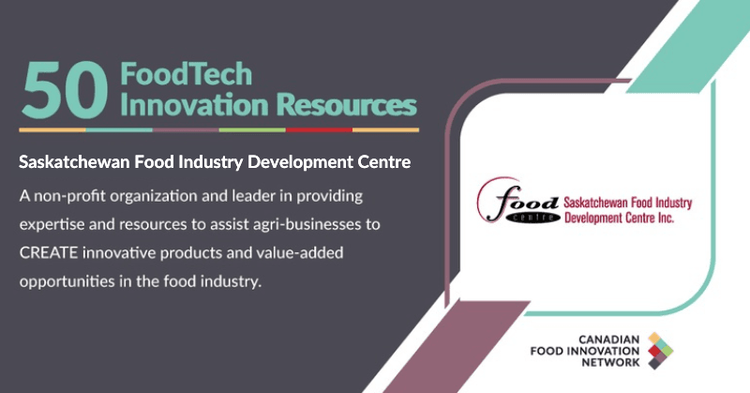 50 Canadian FoodTech Resources – Saskatchewan Food Industry Development Centre