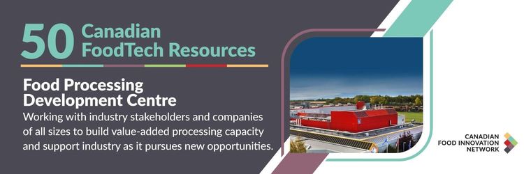 50 ressources canadiennes en technologies alimentaires – Food Processing Development Centre