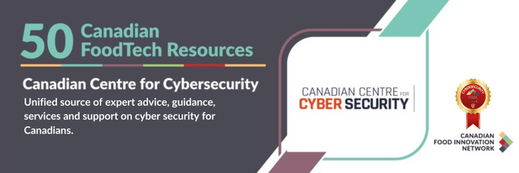 50 Canadian FoodTech Resources – Canadian Centre for Cyber Security