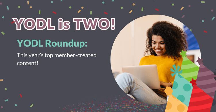 YODL Roundup: This Year’s Top Member-Created Content