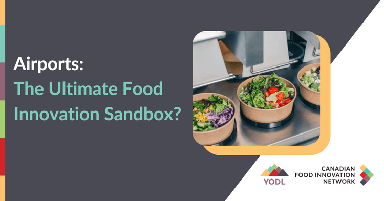 Airports: The Ultimate Food Innovation Sandbox?