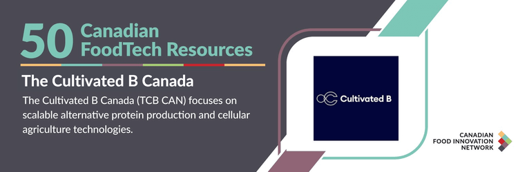 50 Canadian FoodTech Resources – The Cultivated B Canada
