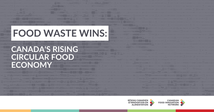 Food Waste Wins: Canada's Rising Circular Food Economy
