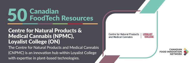 50 Canadian FoodTech Resources - Centre for Natural Products and Medical Cannabis