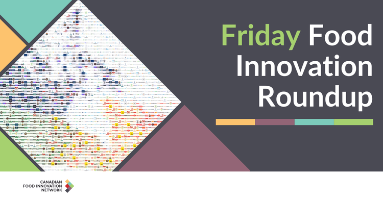 Friday Food Innovation Roundup – February 7, 2025