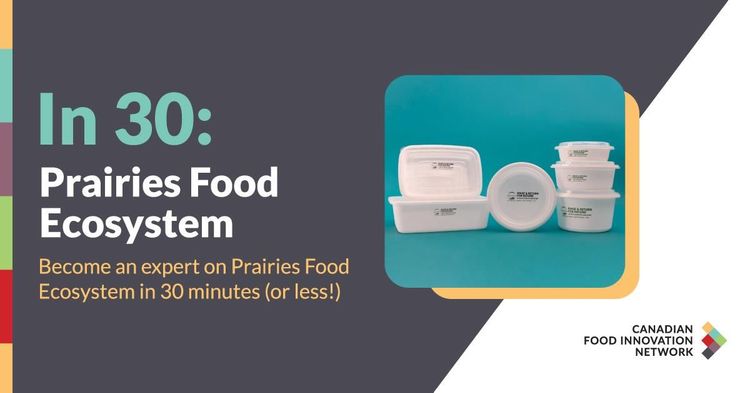 IN 30 : l’écosystème alimentaire des Prairies