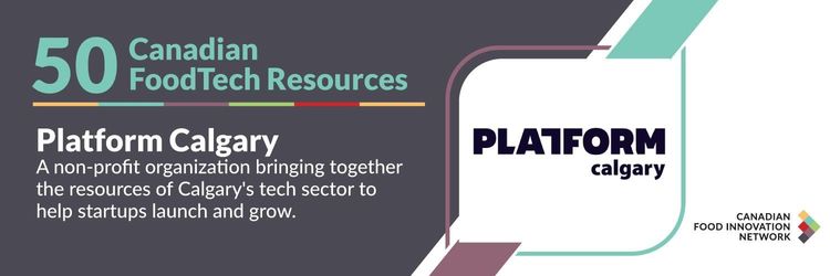 50 ressources canadiennes en technologies alimentaires – Platform Calgary
