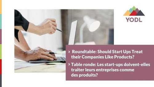 Table ronde : Les startups devraient-elles traiter leur entreprise comme un produit?