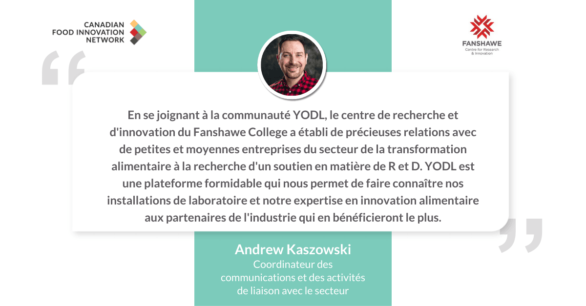 Andrew Kaszowski's testimonial quote about Fanshawe College and YODL's partnership for food innovation.